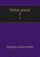 Wybr poezji. 2, Jadwiga Luszczewska 