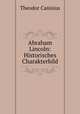 Abraham Lincoln: Historisches Charakterbild, Theodor Canisius 