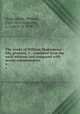 The works of William Shakespeare : life, glossary, &c : reprinted from the early editions and compared with recent commentators. 6, Shakespeare, William, 1564-1616,Valentine, L. (Laura), d. 1899 
