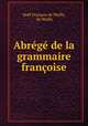 Abrege de la grammaire francoise, Noel Francois de Wailly 