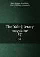 The Yale literary magazine. 57, Bagg, Lyman Hotchkiss, 1846-1911,Yale University 