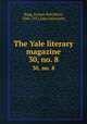 The Yale literary magazine. 30, no. 8, Bagg, Lyman Hotchkiss, 1846-1911,Yale University 