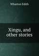 Xingu, and other stories, Edith Wharton 