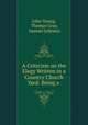 A Criticism on the Elegy Written in a Country Church Yard: Being a ., John Young, Thomas Gray, Samuel Johnson 