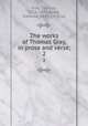 The works of Thomas Gray, in prose and verse;. 2, Gray, Thomas, 1716-1771,Gosse, Edmund, 1849-1928 ed 