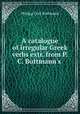 A catalogue of irregular Greek verbs extr. from P.C. Buttmann