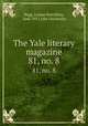 The Yale literary magazine. 81, no. 8, Bagg, Lyman Hotchkiss, 1846-1911,Yale University 