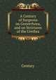 A Century of Surgeons on Gonorrhoea, and on Strictures of the Urethra, Century 