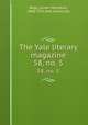 The Yale literary magazine. 58, no. 5, Bagg, Lyman Hotchkiss, 1846-1911,Yale University 