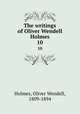 The writings of Oliver Wendell Holmes. 10, Holmes, Oliver Wendell, 1809-1894 