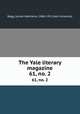 The Yale literary magazine. 61, no. 2, Bagg, Lyman Hotchkiss, 1846-1911,Yale University 
