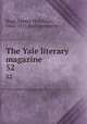 The Yale literary magazine. 52, Bagg, Lyman Hotchkiss, 1846-1911,Yale University 