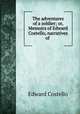The adventures of a soldier; or, Memoirs of Edward Costello, narratives of ., Edward Costello 