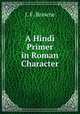 A Hindi Primer in Roman Character, J. F. Browne 