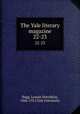The Yale literary magazine. 22-23, Bagg, Lyman Hotchkiss, 1846-1911,Yale University 