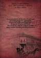 A compendium of the law of real and personal property : primarily connected with conveyancing : designed as a second book for students, and as a digest of the most useful learning for practitioners, Smith, Josiah William, 1816-1887,Trustram, J. (James), b. 1852. editor 