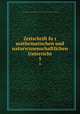 Zeitschrift fur mathematischen und naturwissenschaftlichen Unterricht. 5, 