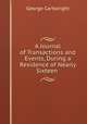 A Journal of Transactions and Events, During a Residence of Nearly Sixteen ., George Cartwright 