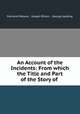 An Account of the Incidents: From which the Title and Part of the Story of ., Edmond Malone , Joseph Ritson , George Harding 