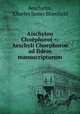Aischylou Choephoroi =: Aeschyli Choephoroe ad fidem manuscriptorum, Aeschylus, Charles James Blomfield 
