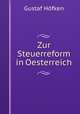 Zur Steuerreform in Oesterreich, Gustaf Hofken 