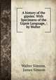 A history of the gipsies: With Specimens of the Gipsie Language, : by Walter ., Walter Simson, James Simson 