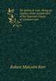 An Action at Law: Being an Outline of the Jurisdiction of the Superior Courts of Common Law ., Robert Malcolm Kerr 