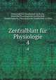 Zentralblatt fr Physiologie. 4, Physiologische Gesellschaft zu Berlin , Deutsche Physiologische Gesellschaft , Morphologische -Phsyiologische Gesellschaft zu Wien 