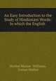 An Easy Introduction to the Study of Hindustan?? Words: In which the English ., Monier Monier -Williams, Cotton Mather 