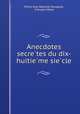 Anecdotes secre?tes du dix-huitie?me sie?cle, Pierre Jean Baptiste Nougaret 