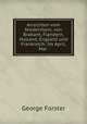 Ansichten vom Niederrhein, von Brabant, Flandern, Holland, England und Frankreich: Im April, Mai ., George Forster 