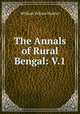 The Annals of Rural Bengal: V.1, William Wilson Hunter 