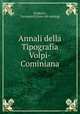 Annali della Tipografia Volpi-Cominiana, [Federici, Fortunato] [from old catalog] 