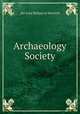 Archaeology Society, the Lord Bishop of Norwich 