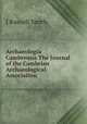 Archaeologia Cambreusis The Journal of the Cambrian Archaeological Association, J. Russell Smith 