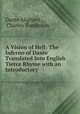 A Vision of Hell: The Inferno of Dante Translated Into English Tierce Rhyme with an Introductory ., Dante Alighieri , Charles Tomlinson 