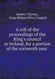 A roll of the proceedings of the King