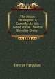 The Beaux Stratagem: A Comedy. As it is Acted at the Theatre Royal in Drury ., George Farquhar 