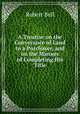 A Treatise on the Conveyance of Land to a Purchaser, and on the Manner of Completing His Title, Bell, Robert 