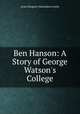 Ben Hanson: A Story of George Watson