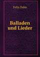 Balladen und Lieder, Dahn Felix 