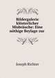Bildergalerie klosterlicher Misbrauche: Eine nothige Beylage zur ., Joseph Richter 
