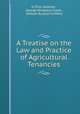 A Treatise on the Law and Practice of Agricultural Tenancies, G. Prior Goldney , George Wingrove Cooke , William Russell Griffiths 