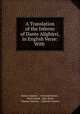 A Translation of the Inferno of Dante Alighieri, in English Verse: With ., Dante Alighieri , Leonardo Bruni , Henry Boyd, John Scott, Thomas Warton , Lodovico Ariosto 