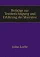 Beitrage zur Textberichtigung und Erklarung der Skeireine, Julius Loebe 