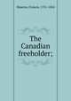 The Canadian freeholder;, Maseres, Francis, 1731-1824 