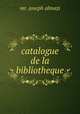 catalogue de la bibliotheque, Mr. Joseph Almazi 