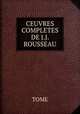 CEUVRES COMPLETES DE J.J. ROUSSEAU, TOME 