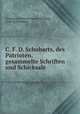 C. F. D. Schubarts, des Patrioten, gesammelte Schriften und Schicksale, Christian Friedrich Daniel Schubart, Ludwig Schubart 