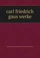 carl friedrich gaus werke, KONIGLICHEN GESELLSCHAFT DER WISSENSCHAFTEN 